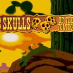 3 Skulls of the Toltecs, aventura gráfica a la española